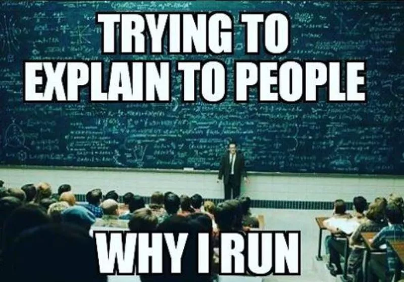 Why people love to run meme