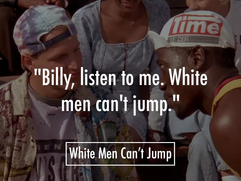 White Men Can't Jump